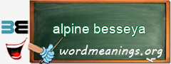 WordMeaning blackboard for alpine besseya